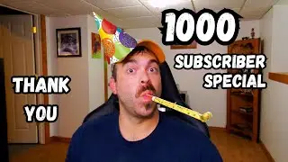1000 Subscriber Special - Thank You All!!