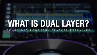 What Is Dual Layer? Denon DJs powerful feature explained...