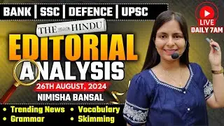 Editorial Analysis | 26th August ,2024 | Vocab, Grammar, Reading, Skimming | Nimisha Bansal