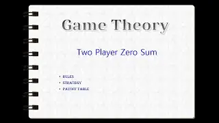 Game Theory Two Player Zero Sum Game