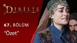 Diriliş Ertuğrul 67. Bölüm Özet