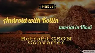 Android with Kotlin tutorial in Hindi #10: Retrofit GSON Converter