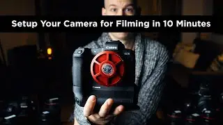 Change These 7 Camera Settings Now! — Setup to Film Video in 10 Minutes