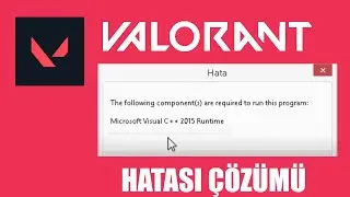 Valorant | Microsoft Visual C++ 2015 Hatası Çözümü