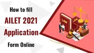 How to Fill AILET 2021 Application Form?