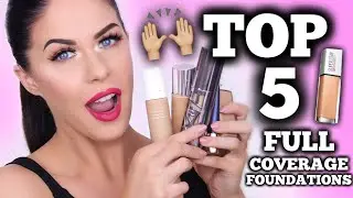 TOP 5 FULL COVERAGE FOUNDATIONS!! LONG WEARING & NON CAKEY!!