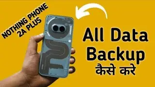 how to restore all data backup in nothing phone 2a Plus