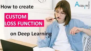 TIPS & TRICKS - Deep Learning: How to create custom loss function?