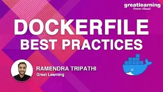 Dockerfile Best Practices | Docker Containers For Beginners | Docker Training | Great Learning