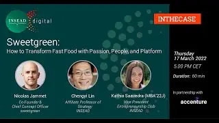 Sweetgreen: How to Transform Fast Food with Passion, People, and Platform w/ N. Jammet & Chengyi Lin