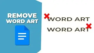 How to remove word art in Google docs