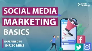 Social Media Marketing | Social Media Marketing Tutorial for Beginners - 2021 | Great Learning