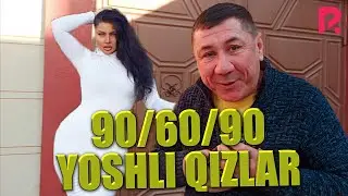 Ortiq Sultonov - 90/60/90 yoshli qizlar