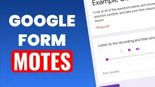 How to use Mote in Google Forms