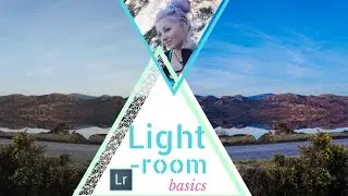 How I Edit Photos In Lightroom: Basic Tips ▲ TUTORIALS ▲