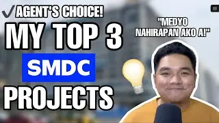 MY TOP 3 SMDC PROJECTS TO INVEST 2023 | AGENT’S CHOICE | JUSTINE ARTIEDA