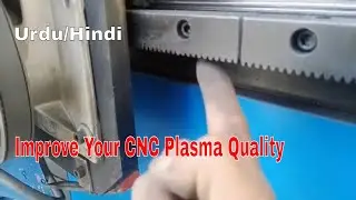 How to Improve the Cutting Quality of your CNC Plasma Machine|Urdu Hindi