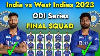 India Tour Of West Indies | Team India Final Odi Squad vs WI | India vs West Indies 2023 Odi Squad