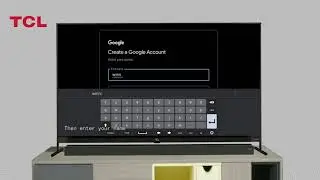 How to create Google account on TCL Android TV