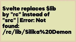 Svelte replaces $lib by "rc" instead of "src" | Error: Not found: /rc/lib/Silika... (1 answer)