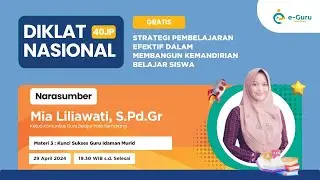 #2 Diklat 40JP: STRATEGI PEMBELAJARAN EFEKTIF DALAM MEMBANGUN KEMANDIRIAN BELAJAR SISWA