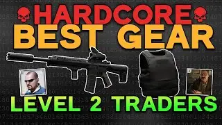Best Weapons & Armor From Level 2 Traders In Hardcore Tarkov!