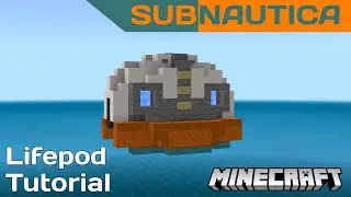 Minecraft | Subnautica Lifepod 5 Tutorial