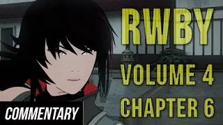 [Blind Commentary] RWBY Volume 4 Chapter 6 - Tipping Point