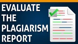 06 How to evaluate your Plagiarism Report