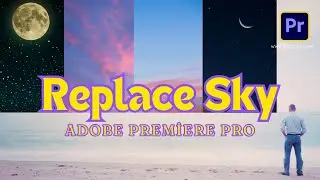 How to Replace Sky In Adobe Premiere Pro