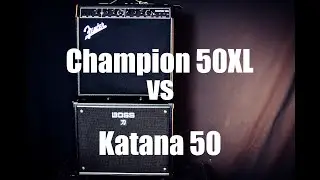Boss Katana 50 vs Fender Champion XL (Modelling Amp Battle)