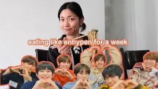 I ate like ENHYPEN for a week | Joelle kpop cooking