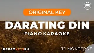 Darating Din - TJ Monterde (Piano Karaoke)