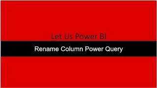 Rename Column Power Query Power BI Desktop