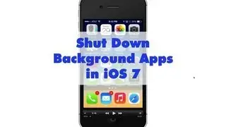 How to Shut Down Background Apps in iOS 7