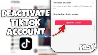 How to Deactivate Your TikTok Account - Full Tutorial