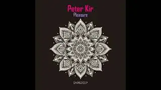 Peter Kir - Pleasure