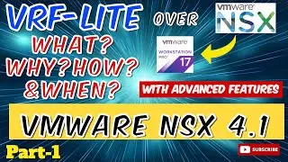 What? Why? How? and When? to use VRF-Lite over VMware NSX at VMware Workstation | Nested Lab | Part1