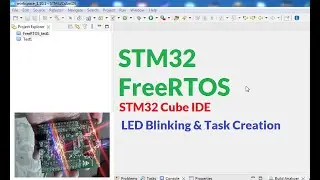 STM32 FreeRTOS LED Blink Example | FreeRTOS STM32 Blink Example