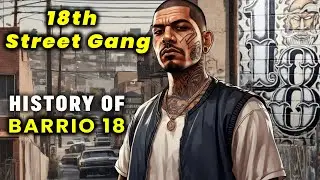 18th Street Gang: Untold History of Barrio 18 (Los Angeles LA/El Salvador) CECOT Prison
