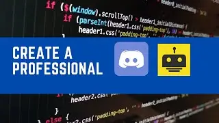 Create A Discord Bot Better Than MEE6: Create A Professional Discord Bot! 