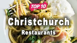 Top 10 Restaurants in Christchurch, South Island | New Zealand - English