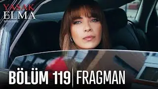 Yasak Elma 119.Bölüm Fragmanı