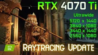 Elden Ring RTX Update | RTX 4070 Ti | Ultrawide 3440x1440 - 5120x1440 - 2560x1080 - 3840x1080