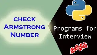 4 | Program to Check Armstrong Number in Python | Python Programs for interview in Tamil