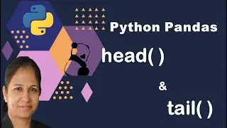 Python Pandas Tutorial | head( ) and tail( ) methods in Pandas