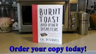 BURNT TOAST AND OTHER DISASTERS by Cal Peternell
