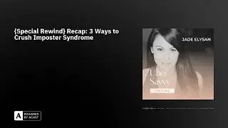 {Special Rewind} Recap: 3 Ways to Crush Imposter Syndrome