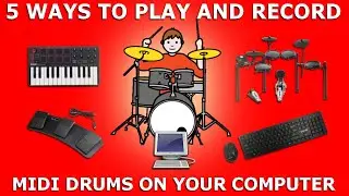 🥁 7 WAYS TO PLAY AND RECORD MIDI DRUMS ON YOUR COMPUTER 💻