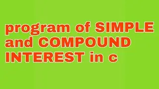 write a program to find out simple and compound interest in c language in hindi
